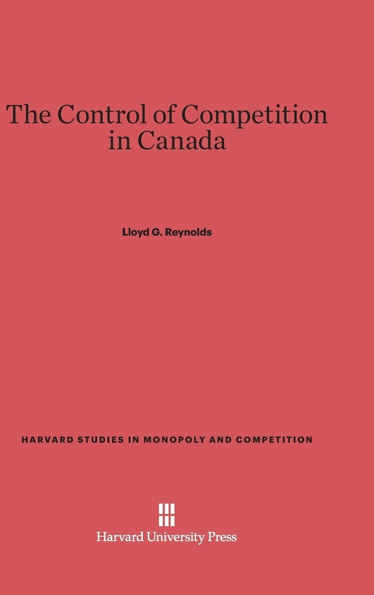 The Control of Competition in Canada 1
