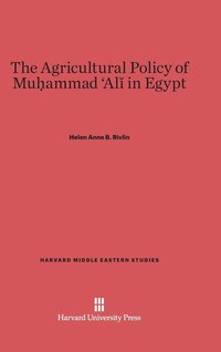 bokomslag The Agricultural Policy of Mu&#7717;ammad &#699;al&#299; In Egypt
