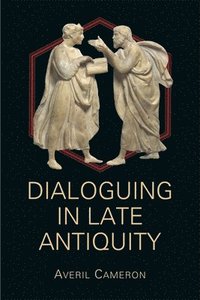 bokomslag Dialoguing in Late Antiquity