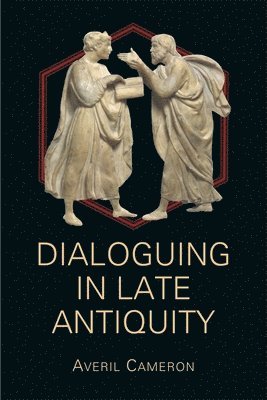 Dialoguing in Late Antiquity 1