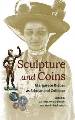 Carmen Arnold-Biucchi, Martin Beckmann - Sculpture and Coins, Inbunden