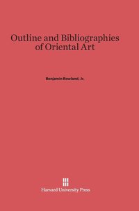 bokomslag Outline and Bibliographies of Oriental Art