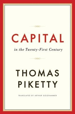 Thomas Piketty - Capital in the Twenty-First Century, Inbunden