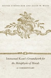 bokomslag Immanuel Kants Groundwork for the Metaphysics of Morals