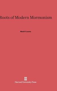 bokomslag Roots of Modern Mormonism