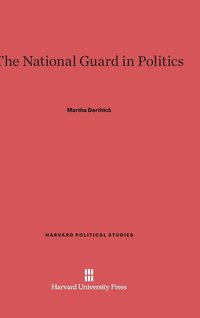 bokomslag The National Guard in Politics