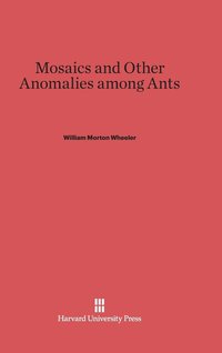 bokomslag Mosaics and Other Anomalies Among Ants
