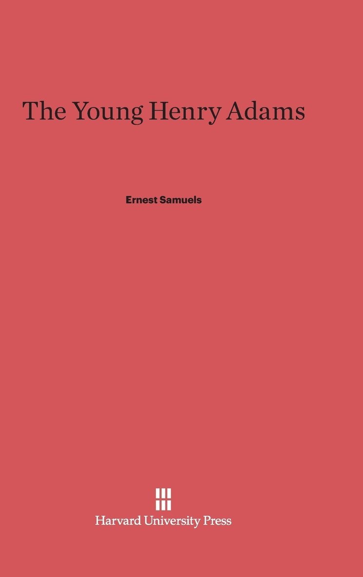The Young Henry Adams 1