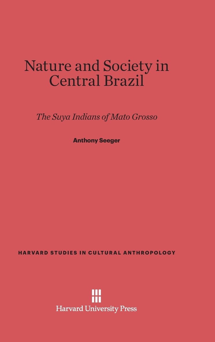 Nature and Society in Central Brazil 1