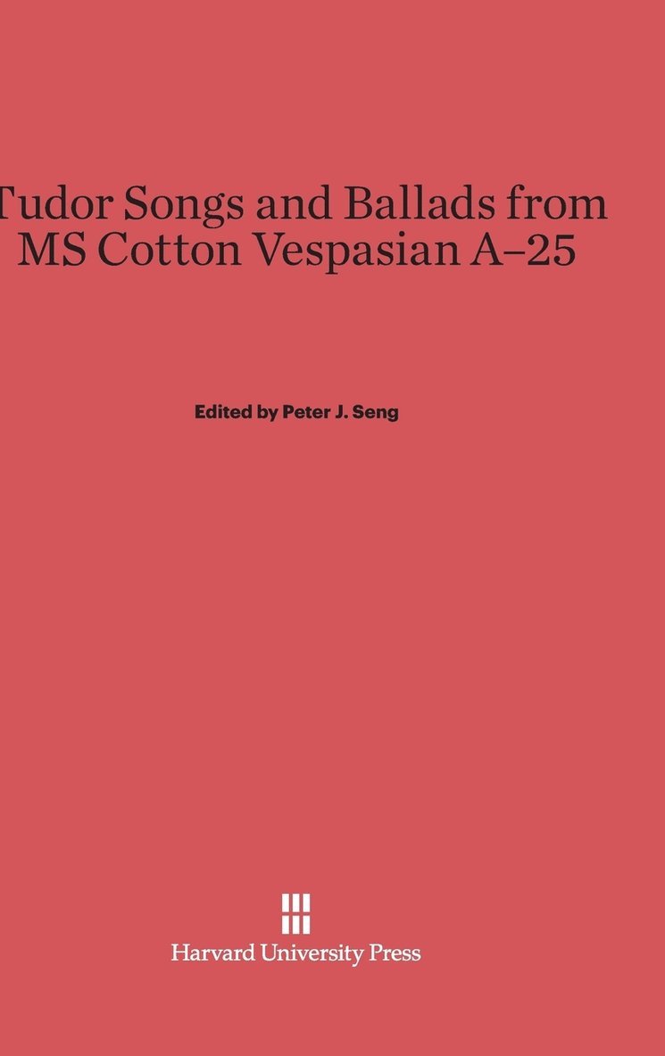 Tudor Songs and Ballads from MS Cotton Vespasian A-25 1