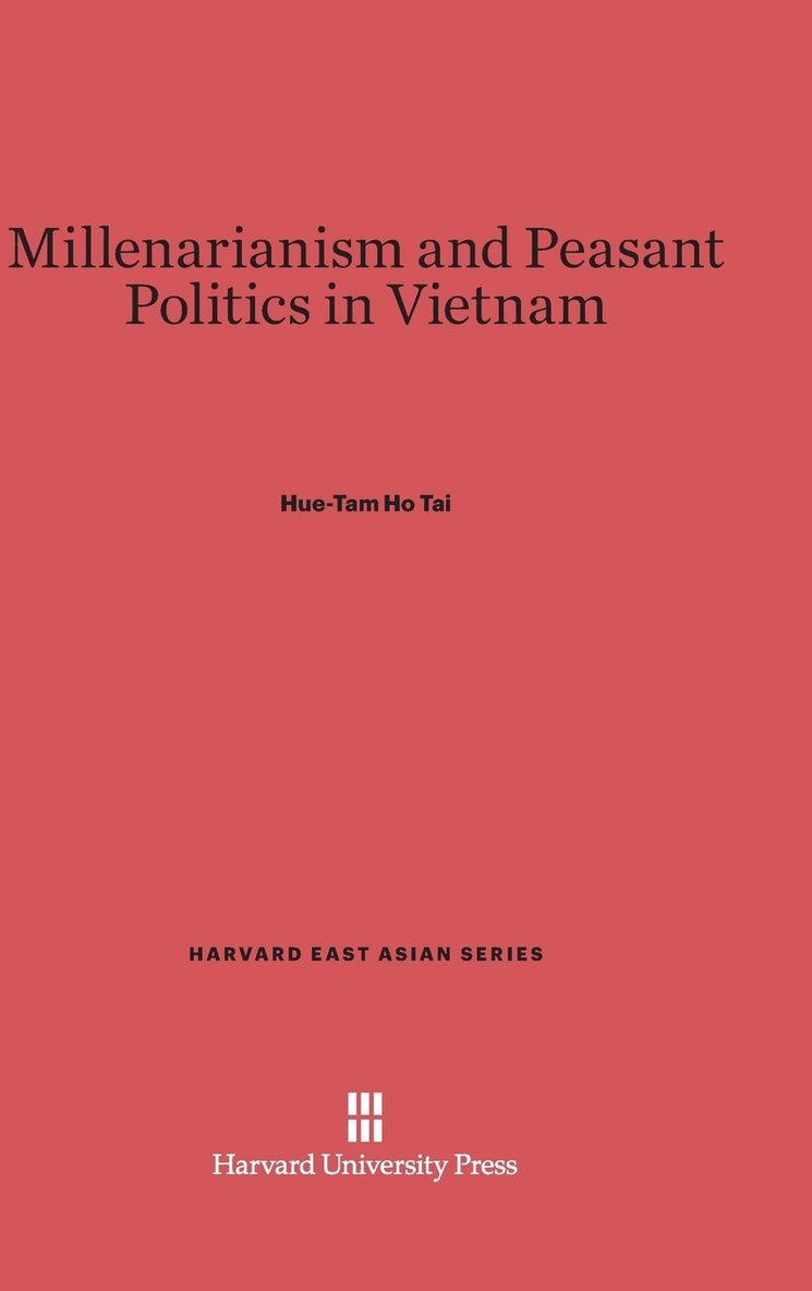 Millenarianism and Peasant Politics in Vietnam 1