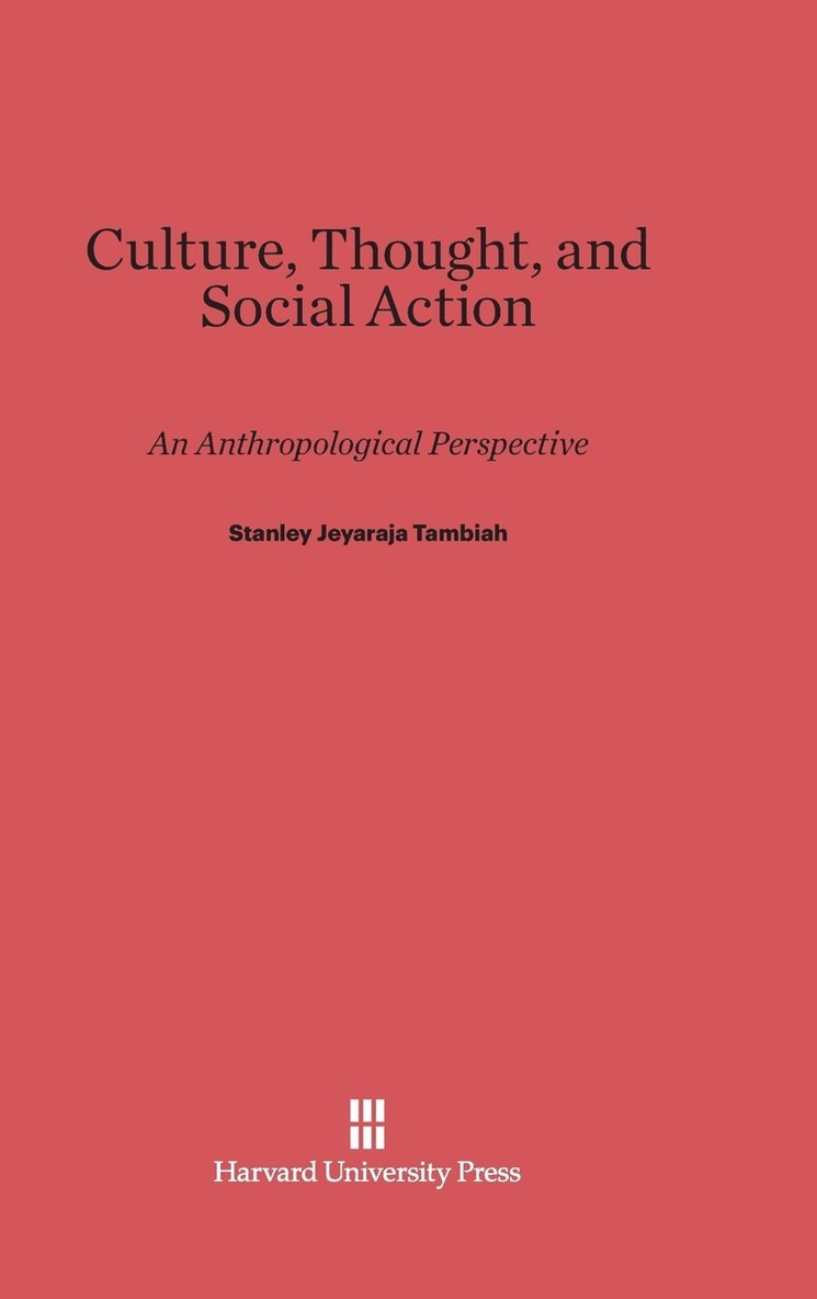 Stanley Jeyaraja Tambiah - Culture, Thought, and Social Action, Inbunden