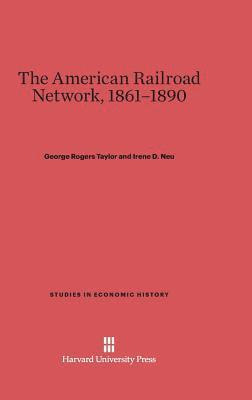 bokomslag The American Railroad Network, 1861-1890