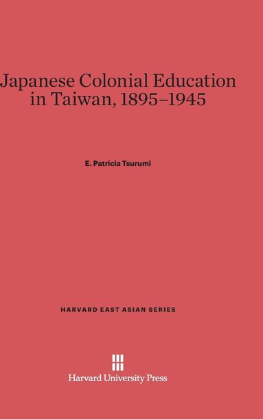 bokomslag Japanese Colonial Education in Taiwan, 1895-1945