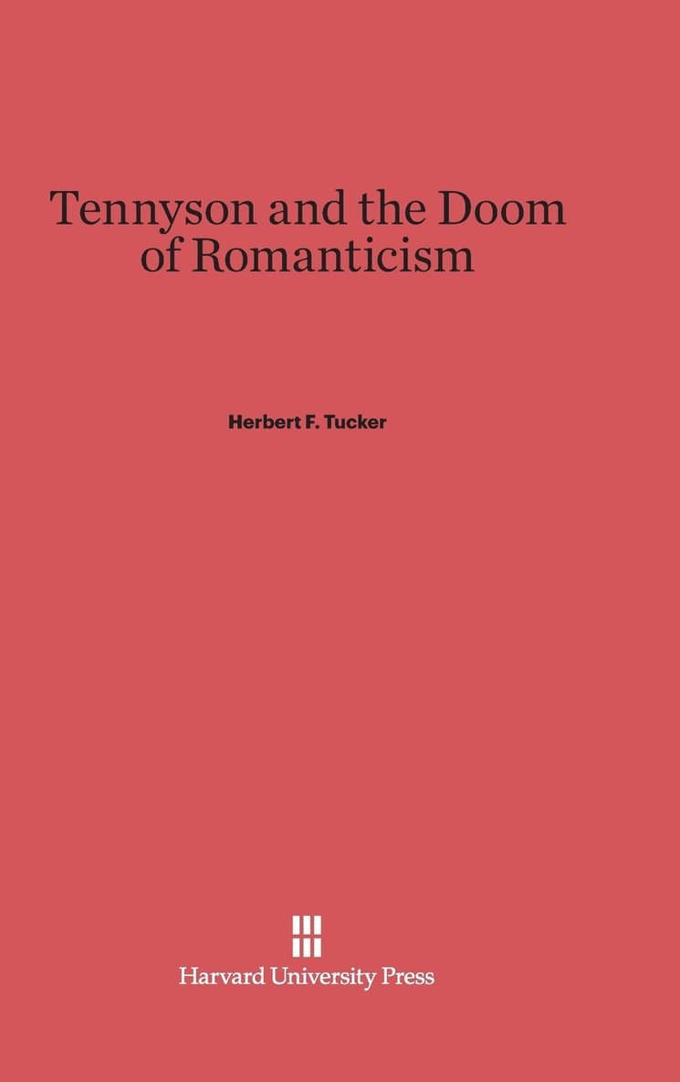 Tennyson and the Doom of Romanticism 1