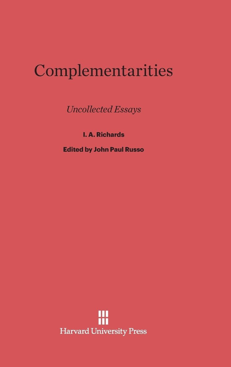 I. A. Richards - Complementarities, Inbunden