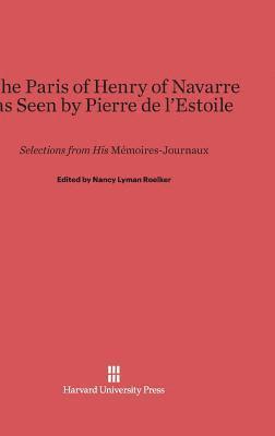 bokomslag The Paris of Henry of Navarre as Seen by Pierre de l'Estoile