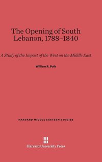 bokomslag The Opening of South Lebanon, 1788-1840