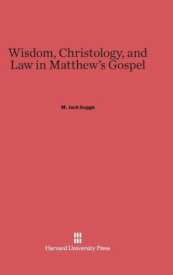 bokomslag Wisdom, Christology, and Law in Matthew's Gospel