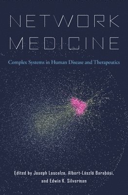 Joseph Loscalzo, Albert-László Barabási, Edwin K. Silverman - Network Medicine, Inbunden