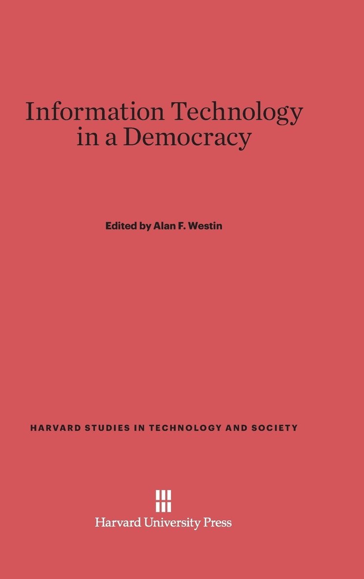 Information Technology in a Democracy 1