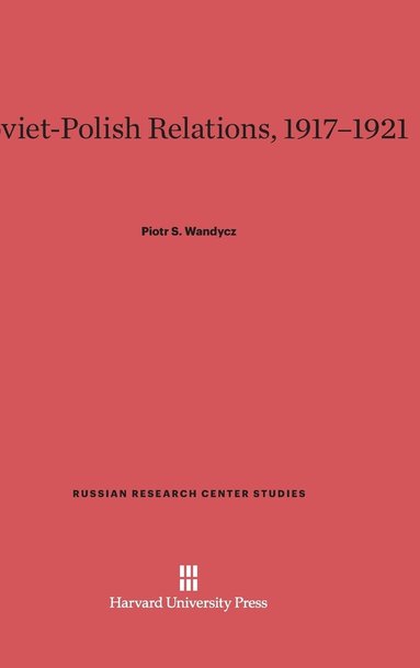 bokomslag Soviet-Polish Relations, 1917-1921