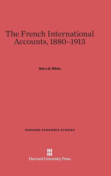 bokomslag The French International Accounts, 1880-1913