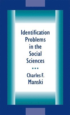 Charles F. Manski - Identification Problems in the Social Sciences, Häftad