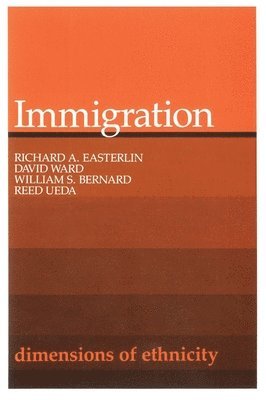 Richard A. Easterlin, David Ward, William S. Bernard, Reed Ueda - Immigration, Häftad