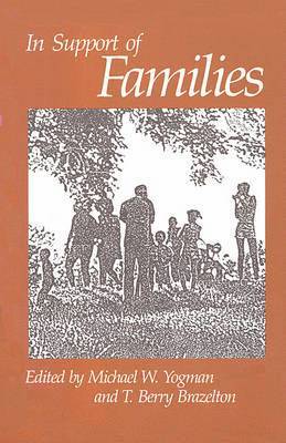Michael W. Yogman, T. Berry Brazelton - In Support of Families, Häftad