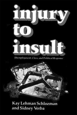 Kay Lehman Schlozman, Sidney Verba - Injury to Insult, Häftad