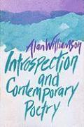 Alan Williamson - Introspection and Contemporary Poetry, Inbunden