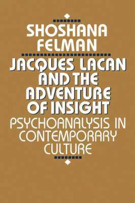 Jacques Lacan and the Adventure of Insight 1