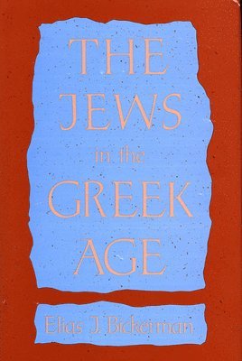 bokomslag The Jews in the Greek Age