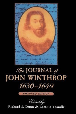 John Winthrop, Richard S. Dunn, Laetitia Yeandle - Journal of John Winthrop, 1630–1649, Häftad
