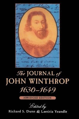 The Journal of John Winthrop, 16301649 1