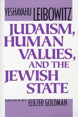 Judaism, Human Values, and the Jewish State 1