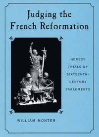 bokomslag Judging the French Reformation