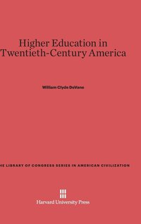 bokomslag Higher Education in Twentieth-Century America