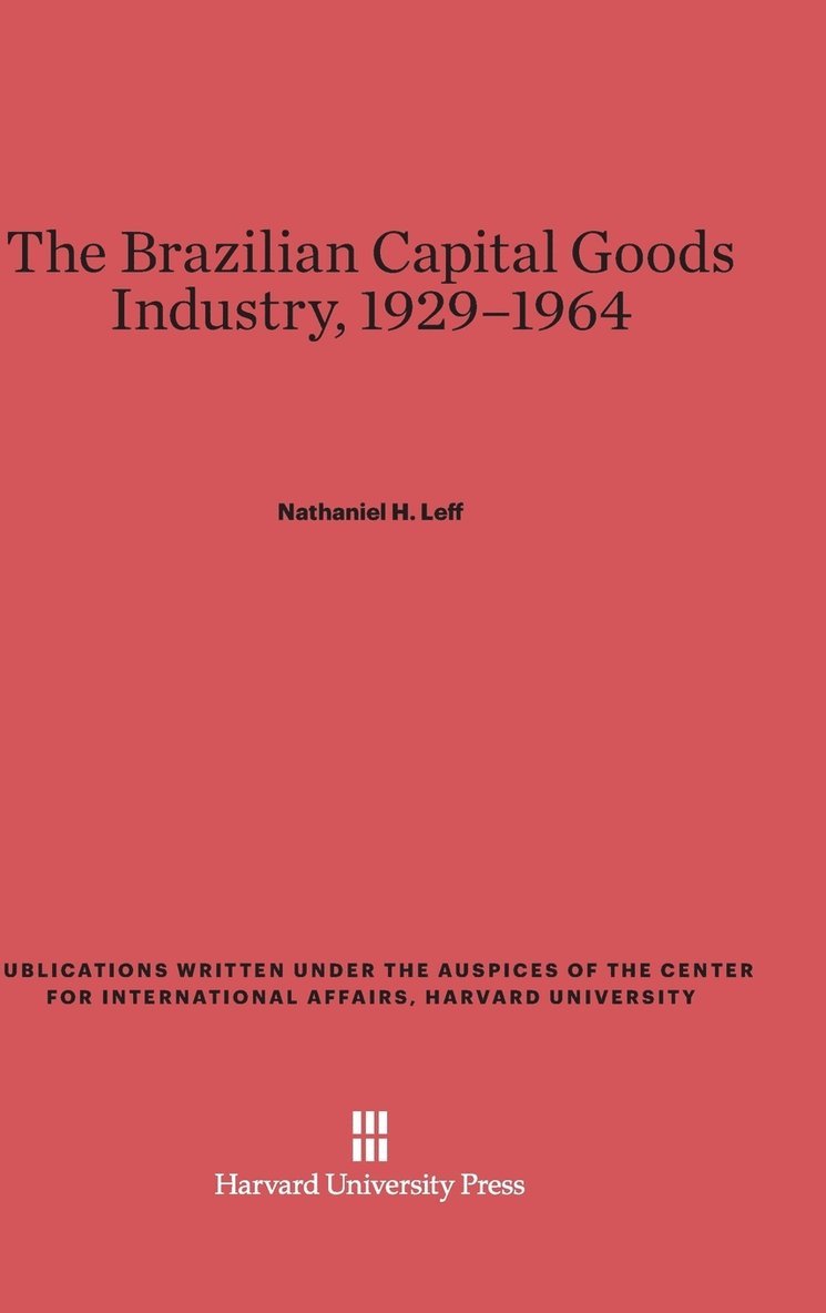 The Brazilian Capital Goods Industry, 1929-1964 1