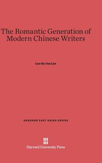 bokomslag The Romantic Generation of Chinese Writers