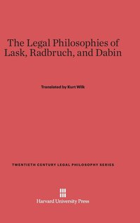 bokomslag The Legal Philosophies of Lask, Radbruch, and Dabin