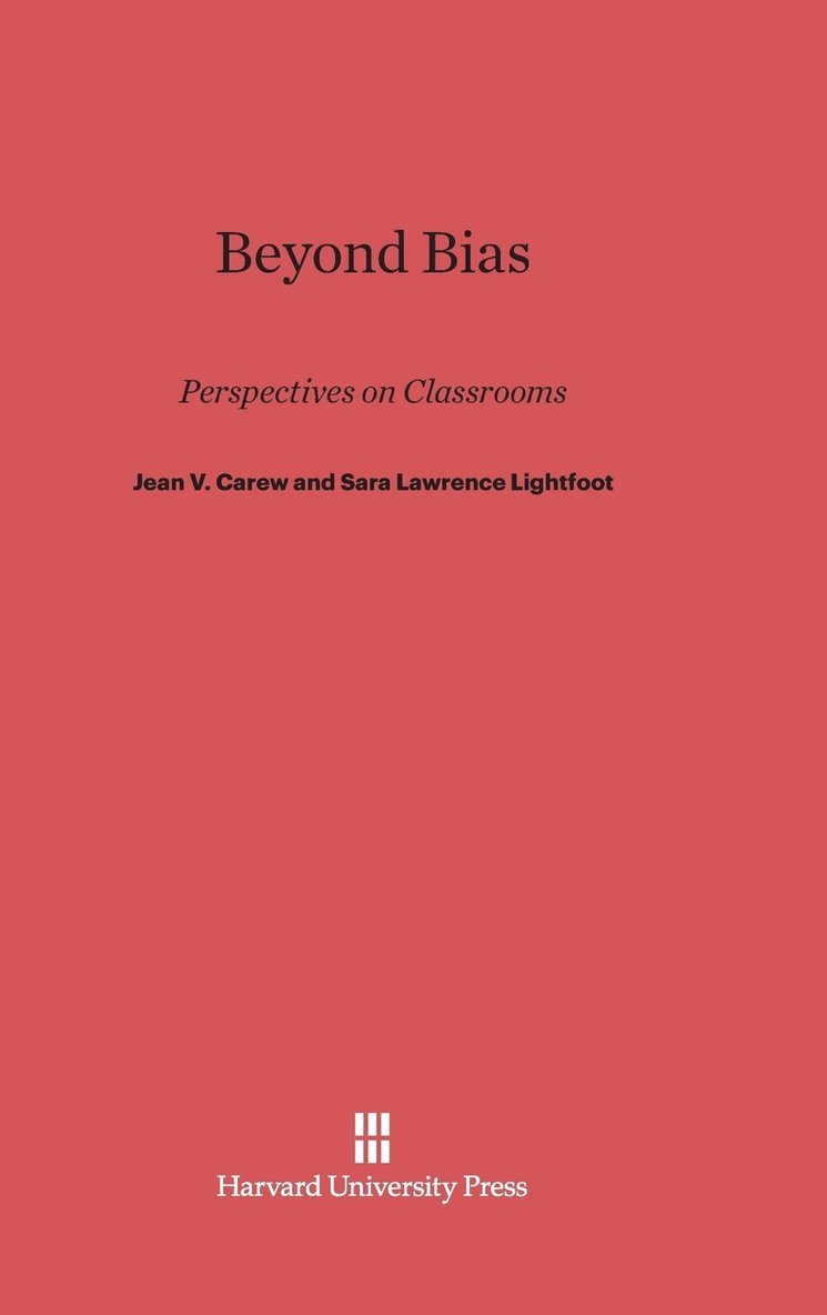 Jean V. Carew, Sara Lawrence Lightfoot - Beyond Bias, Inbunden