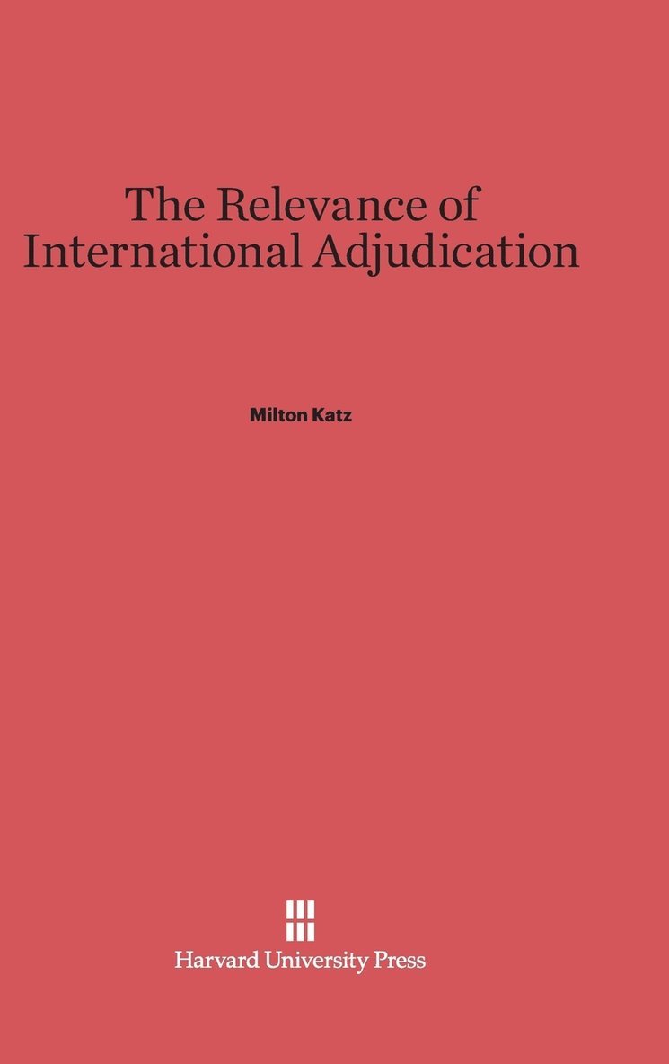 The Relevance of International Adjudication 1