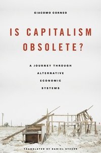 bokomslag Is Capitalism Obsolete?