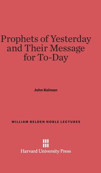 bokomslag Prophets of Yesterday and Their Message for Today