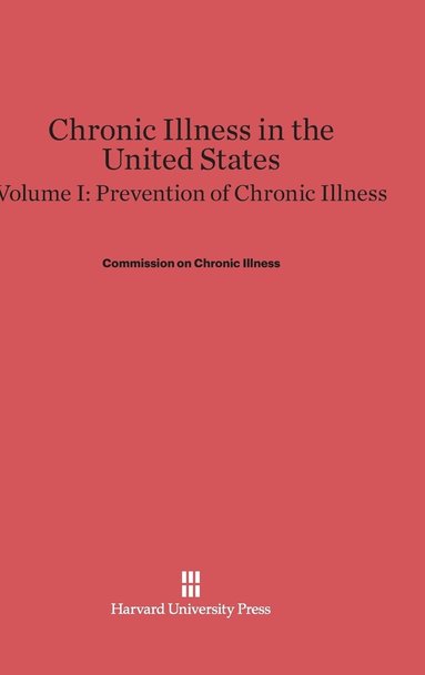 bokomslag Chronic Illness in the United States, Volume I: Prevention of Chronic Illness
