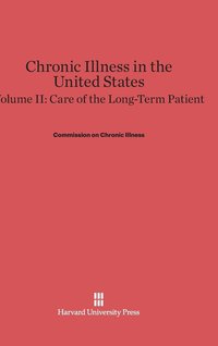 bokomslag Chronic Illness in the United States, Volume II: Care of the Long-Term Patient