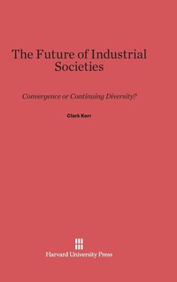 bokomslag The Future of Industrial Societies