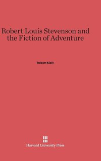 bokomslag Robert Louis Stevenson and the Fiction of Adventure
